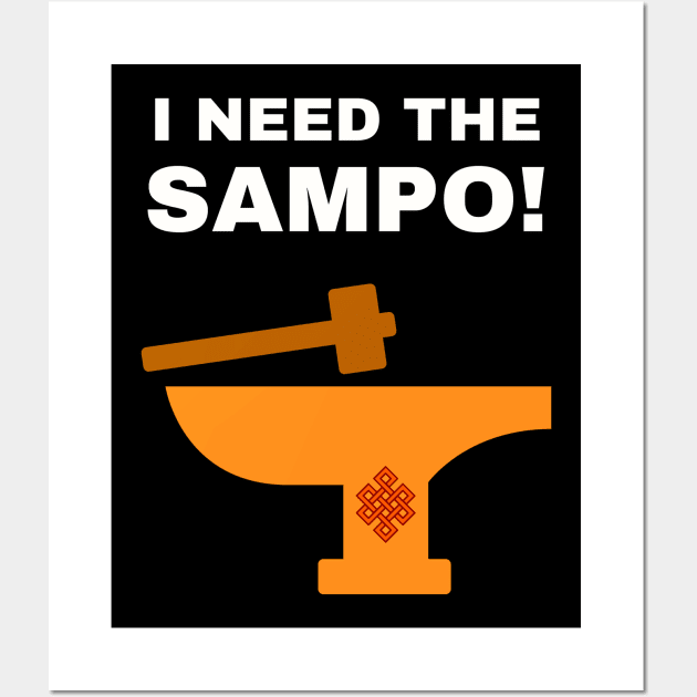 I Need The SAMPO! Wall Art by TJWDraws